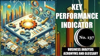 📚KPI - Key Performance Indicator 📊Business Analysis Acronyms and Glossary |No.137📘