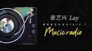 張藝興蘑菇屋音樂電台FM10.7 Music radio（說明裡有連結🔗點進聆聽LAY合集歌單🙏🏻）