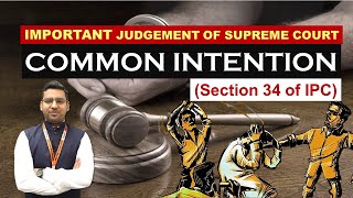 Decoding Supreme Court's Landmark Ruling: Common Intention (Section 34 of IPC) Explained