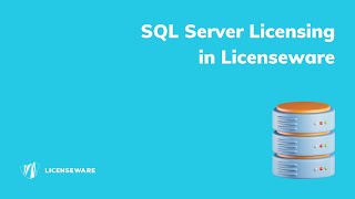SQL Server Licensing guide - Licenseware