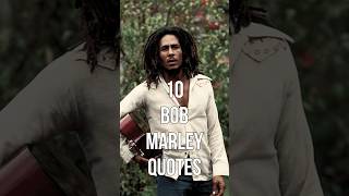 10 Insanely Inspiring Bob Marley Quotes #shorts #bobmarley