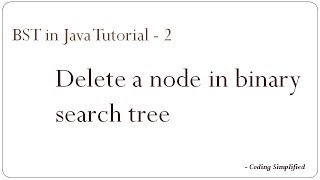 Binary Search Tree in Java - 2: Delete a node of binary search tree