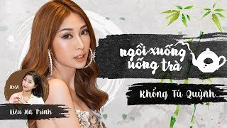 HOT | KHỔNG TÚ QUỲNH ĐÃ ĐẾN VỚI KINGLIVE ĐÂY!