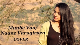 Munbe Vaa | Naane Varugiraen (Varsha Tripathi Mashup Cover)