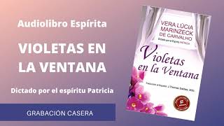 VIOLETAS EN LA VENTANA - Parte 5 de 12