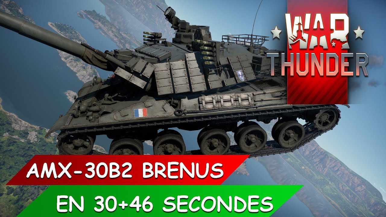 War Thunder - AMX-30B2 BRENNUS En 30+46 Secondes - YouTube