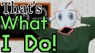 That's What I Do! • [Baldi's Basics Song] • ‪@AXIE‬ •RUSсубтитры📏Это то, что я делаю! [Песня Балди]