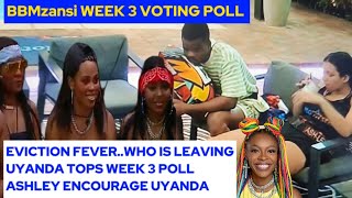 UYANDA TOPS BBMZANS 5 WEEK 3 VOTING POLL RESULT/ BBMzansi #ashleyogle #bbmzansi2025