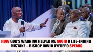 How God’s Warning Helped Me Avoid a Life Ending Mistake – Bishop David Oyedepo Speaks