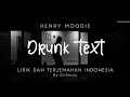 Henry Moodie - Drunk Text | Lirik Lagu dan Terjemahan Indonesia by GriMusic