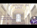 Homily by Father Jeff Bame - Third Sunday of Lent- March 12, 2023