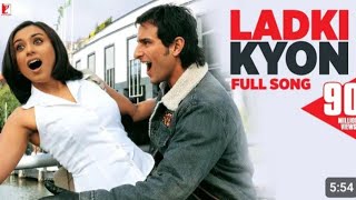 Ladki Kyon | Full Song | Hum Tum | SaifAli Khan, Rani Mukerji | Alka Yagnik,Shaan Jatin-Lalit