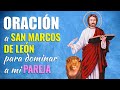 🙏 Oración a San Marcos de León para amansar, dominar y vencer a mi pareja 😄