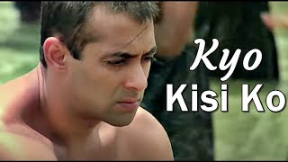 Kyo Kisi Ko Lyrics  Tere Naam  Salman Khan Bhumika Chawla  Udit Narayanhimesh Reshammiyasameer