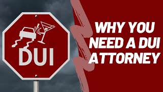 Why You Need a DUI Lawyer | Charleston, SC DUI Lawyer