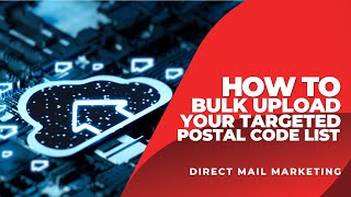 How To Bulk Upload Your Targeted Postal Code List - Postal Code Targeting Demo