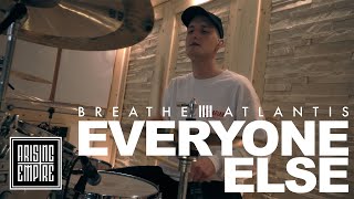 BREATHE ATLANTIS - Everyone Else (OFFICIAL DRUM PLAYTHROUGH)