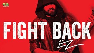 Fight Back | EZ | Ershad Zaman | New Instrumental 2019 | Official Music Video | ☢ EXCLUSIVE ☢