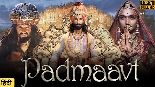 Padmaavat Full HD | Deepika Padukone, Ranveer Singh, Shahid Kapoor | Padmaavat Movie Review