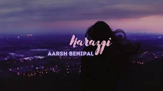 aarsh benipal -- narazgi // ( slowed + reverb )