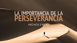 La Importancia de la Perseverancia - Luis Parada