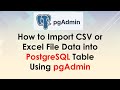 How to Import CSV or Excel File Data into PostgreSQL Table Using pgAdmin