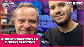 RUBINHO BARRICHELLO E DIEGO FAUSTINO  -  TICARACATICAST | EP 340