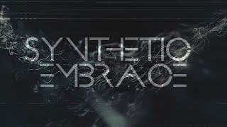 Synthetic Embrace \