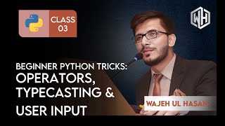 Python Tutorial #3: Unleash the Power of Arithmetic, Typecasting & User Input