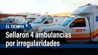 Sellaron 4 ambulancias por medicamentos vencidos y dispositivos averiados | El Tiempo