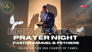 SALEM HAITIAN SDA CHURCH TAMPA | Veillée de Prière|12.31.2024| PASTEUR SAMUEL B. PETHIERE