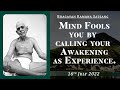 428. Bhagavan Ramana Satsang - Mind Fools you by Calling your Awakening as Experience.