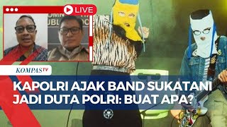 Bahas Polemik Intimidasi Band Sukatani, Bakal Jadi Duta Polri?