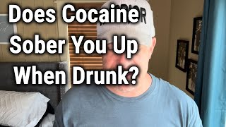 Does Cocaine Sober You Up When Drunk?