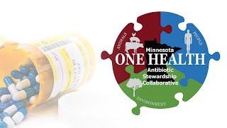 Minnesota One Health Antibiotic Stewardship Collaborative