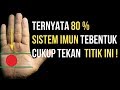 Cara meningkatkan sistem imun / kekebalan tubuh cukup tekan satu titik refleksi ini !!