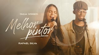 Melhor Pintor | Julia Weber \u0026 Rafael Silva #louvores #Judah