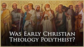 Was Early Christian Theology Polytheist? | Dr. Ali Ataie