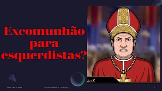 EXCOMUNHÃO PARA ESQUERDISTAS?