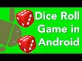 Create a dice roller game in Android Studio