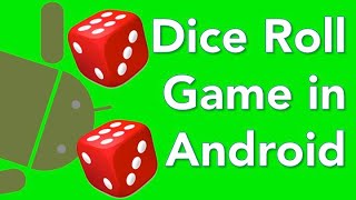 Create a dice roller game in Android Studio