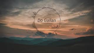 Do Gallan (8D Music) - Neha Kakkar & Rohanpreet Singh |Garry Sandhu | Anshul Garg