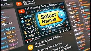 Learn SQL SELECT Queries for Names | SQLZOO Tutorial