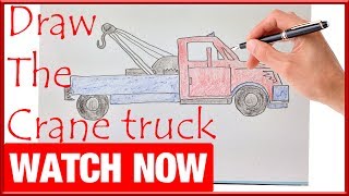 How To Draw The Crane-truck - Learn To Draw - Art Space