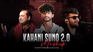 Kahani Suno 2.0 Mashup | Naresh Parmar | Kaifi Khalil | Rahat Fateh Ali Khan | Madhur Sharma