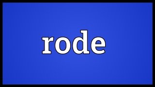 Rode Meaning