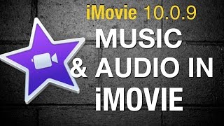 Audio and Music in iMovie 10 - 2015