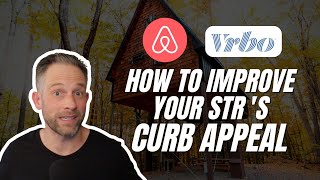 How to Improve your STR's Curb Appeal?