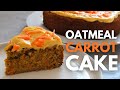 Vegan Carrot and Oats Cake WITHOUT SUGAR & GLUTEN FREE!! The Best Oatmeal Recipe Ever!