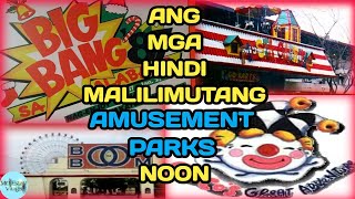 Ang Mga Amusement Parks Noong 70's at 80's